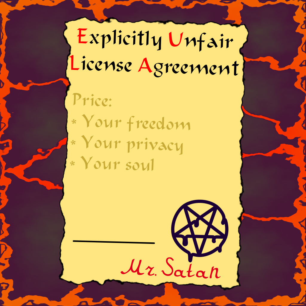  [Satire on EULA and proprietary software] 
