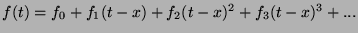 $f(t) = f_0 + f_1 (t-x) + f_2
(t-x)^2 + f_3 (t-x)^3 + ... $