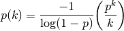 p(k) = {-1 \over \log(1-p)} {\left( p^k \over k \right)}