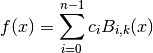 f(x) = \sum_{i=0}^{n-1} c_i B_{i,k}(x)