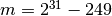 m = 2^{31}-249