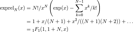 \hbox{exprel}_N(x)
            &= N!/x^N \left(\exp(x) - \sum_{k=0}^{N-1} x^k/k!\right)\cr
            &= 1 + x/(N+1) + x^2/((N+1)(N+2)) + \dots\cr
            &= {}_1F_1(1,1+N,x)\cr