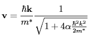 $\displaystyle {\bf {v}} = \frac{\hbar {\bf {k}}}{m^*} \frac{1}{\sqrt{1 + 4 \alpha \frac{\hbar^2 k^2}{2 m^*}}}$