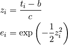 z_i &= { t_i - b \over c} \\
e_i &= \exp{\left( -{1 \over 2} z_i^2 \right)}