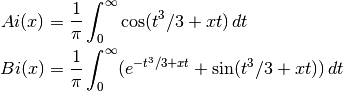 Ai(x) & = {1\over\pi} \int_0^\infty \cos(t^3/3 + xt ) \,dt \\
Bi(x) & = {1\over\pi} \int_0^\infty (e^{-t^3/3 + xt} + \sin(t^3/3 + xt)) \,dt